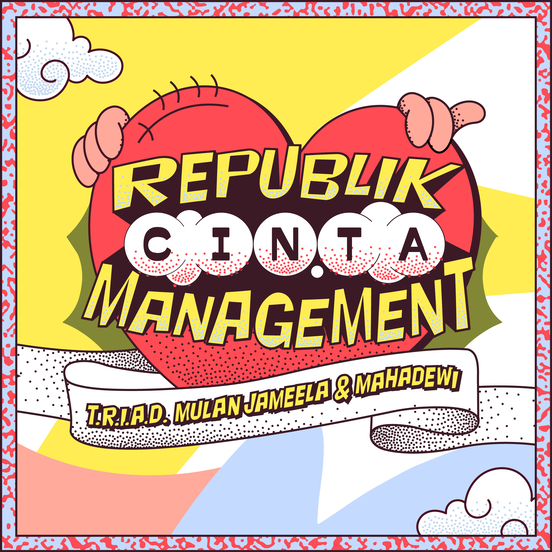 Republik Cinta Management (T.R.I.A.D, Mulan Jameela, Mahadewi)